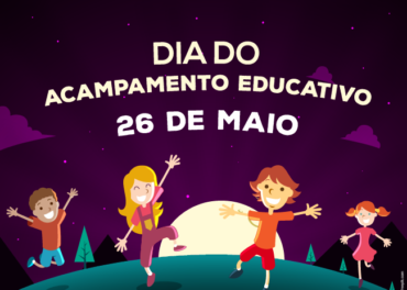 Dia Nacional do Acampamento Educativo
